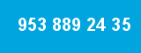 953 889 24 35